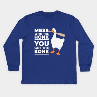 Mess With The Honk Kids Long Sleeve T-Shirt